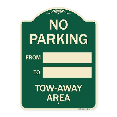 Signmission No Parking From to with Blank Space Heavy-Gauge Aluminum Architectural Sign, 24" x 18", G-1824-22890 A-DES-G-1824-22890